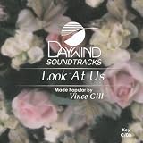 Made Popular By: Vince Gill - Look At Us