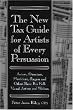 The New Tax Guide for Artists of Every Persuasion: Actors, Directors, Musicians, Singers, and Other Show Biz Folks (Limelight)