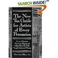 The New Tax Guide for Artists of Every Persuasion: Actors, Directors, Musicians, Singers, and Other Show Biz Folks