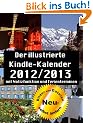 Der illustrierte Kindle-Kalender 2011/2012 Mit Notizfunktion und deutschen Feiertagen.