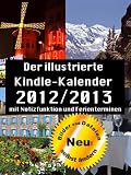 Der illustrierte Kindle-Kalender 2011/2012 Mit Notizfunktion und deutschen Feiertagen. - Matthias Matting
