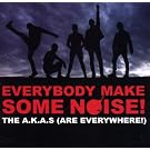 Everybody Make Some Noise!
