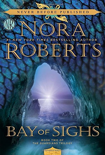 Bay of Sighs (Guardians Trilogy), by Nora Roberts
