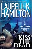 Kiss the Dead (Anita Blake, Vampire Hunter)