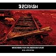 Weird News From An Uncertain Future Ltd ~ 32Crash