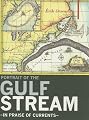 Portrait of the Gulf Stream: In Praise of Currents (Armchair Traveller)