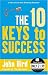 The 10 Keys to Success (Quick Reads)