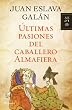 �ltimas pasiones del caballero Almafiera (Booket Logista)