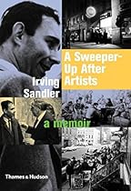 A Sweeper-Up After Artists: A Memoir A Sweeper-Up After Artists: A Memoir