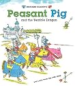 Richard Scarry's Peasant Pig and the Terrible Dragon: With Lowly Worm the Jolly Jester!