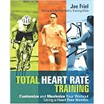 Total Heart Rate Training: Customize and Maximize Your Workout Using a Heart Rate Monitor book cover