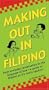 Making Out in Filipino (Making Out Books)