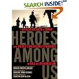 Heroes Among Us: Firsthand Accounts of Combat from America's Most Decorated Warriors in Iraq and Afghanistan
