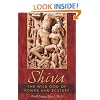 Shiva: The Wild God of Power and Ecstasy