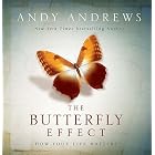 The Butterfly Effect: How Your Life Matters by Andy Andrews