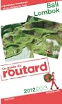 Guide du Routard Bali, Lombok 2012/2013