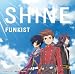 SHINE�ʥƥ��륺�סˡ�����FUNKIST