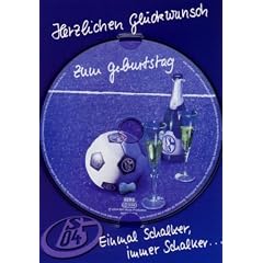 Herzlichen Gl�ckwunsch zum Geburtstag - einmal Schalker, immer Schalker