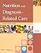 Nutrition and Diagnosis-Related Care