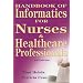 Handbook of Informatics for Nurses and Healthcare Professionals (4th Edition)