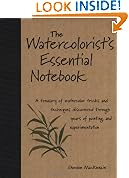 The Watercolorist's Essential Notebook