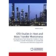 CFD Studies in Heat and Mass Transfer Phenomena: Computational Fluid Dynamics Studies in Heat and Mass Transfer... by Alfredo Guardo