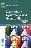 Kurzlehrbuch Gyn&auml;kologie und Geburtshilfe & CD-ROM - 
