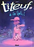 Titeuf, Tome 13 : A la folie