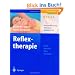 Reflextherapie: Bindegewebsmassage, Reflexzonentherapie am Fu�: Sehen, Verstehen, �ben, Anwenden (Physiotherapie Basics)