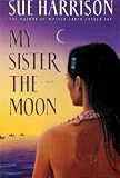 My Sister the Moon (Chronicle of Chagak)