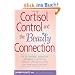 Cortisol Control and the Beauty Connection: The All-Natural, Inside-Out Approach to Reversing Wrinkles, Preventing Acne and Improving Skin Tone