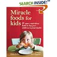 Miracle Foods for Kids by Juliette Kellow and Sunil Vijayakar