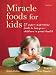 Books : Miracle Foods for Kids: 25 Super-Nutritious Foods to Keep Your Kids in Great Health