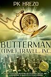 Butterman (Time) Travel, Inc. (Butterman Travel Book 1)