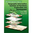 Geographic Information Systems in Petroleum Exploration and Development (AAPG Computer Applications in Geology, No. 4)... by Timothy C. Coburn and Jeffrey M. Yarus