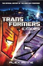 Exodus: The Official History of the War for Cybertron (Transformers (Del Rey))
