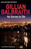 No Sorrow to Die (Alice Rice Mystery 4)