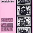 Foxhead Stalk This Land