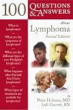 100 Questions & Answers About Lymphoma, Second Edition