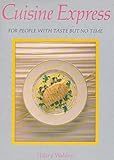Cuisine express : for people with taste but no time