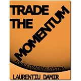 Trade the Momentum - Forex Trading Systemdi Laurentiu Damir