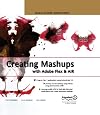 Creating Mashups with Adobe Flex and AIR