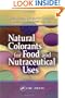Natural Colorants for Food and Nutraceutical Uses