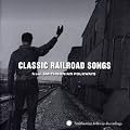 Classic Railroad Songs from Smithsonian Folkways