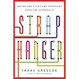 Straphanger: Saving Our Cities and Ourselves from the Automobile