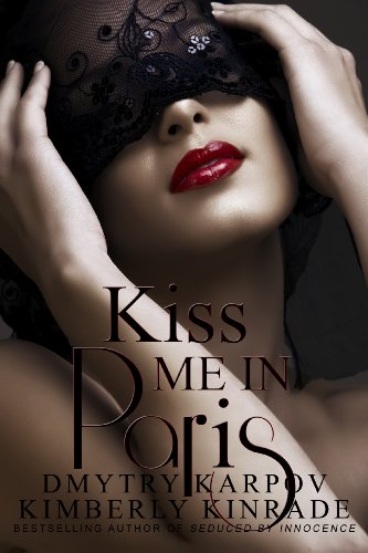 Kiss Me in Paris by Kimberly Kinrade