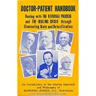 Click here to buy Doctor-Patient Handbook (Dealing with the Reversal Process and the Healing Crisis... by D.C., Nutritionist Bernard Jensen.
