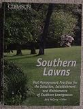 Southern Lawns: Best Management Practices for the Selection, Establishment, and Maintenance of Southern Lawngrasses