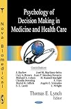 Psychology of Decision Making in Medicine and Health Care