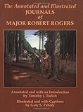 The Annotated and Illustrated Journals of Major Robert Rogers